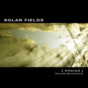 Solar Fields - Altered (Second Movements)