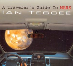 Ian Tescee - A Traveler's Guide to Mars