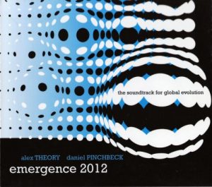 Alex Theory & Daniel Pinchbeck - Emergence 2012
