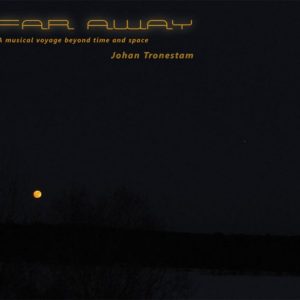 Johan Tronestam - Far Away