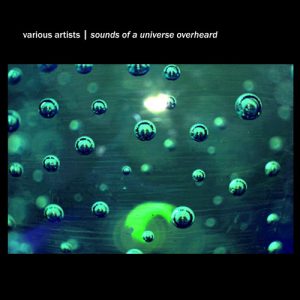 Various Artists - Sounds of a Universe Overheard