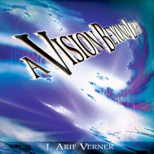 J. Arif Verner - A Vision beyond Light