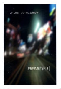 Vir Unis & James Johnson - Perimeter II