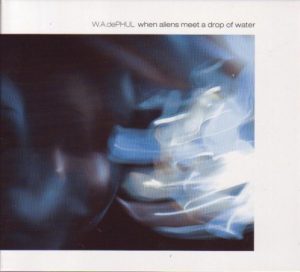 W.A. dePhul - When aliens meet a drop of water