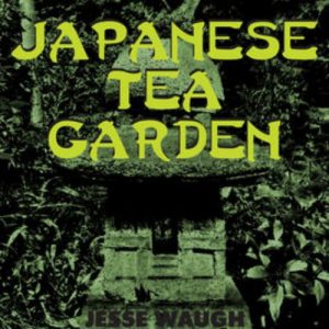 Jesse Waugh - Japanese Tea Garden