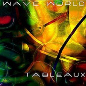 Wave World - Tableaux