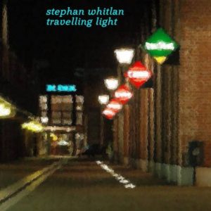 Stephan Whitlan - Travelling Light