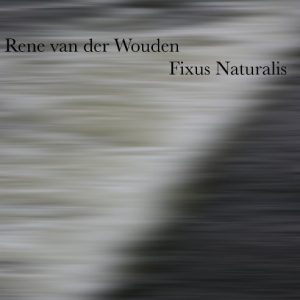 René van der Wouden - Fixus Naturalis