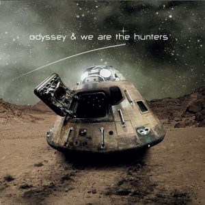 Odyssey & We Are The Hunters - Odyssey & We Are The Hunters
