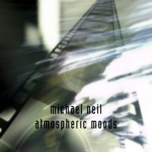 Michael Neil - Atmospheric Moods