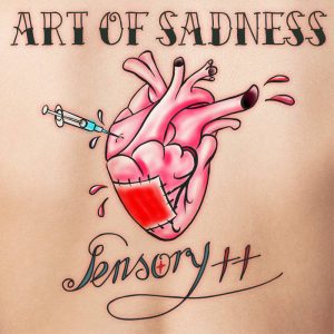 Sensory ++ - Art of Sadness