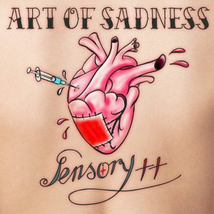 Sensory ++ - Art of Sadness