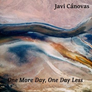 Javi Cánovas - One More Day, One Day Less