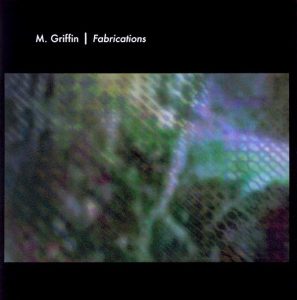 Mike Griffin - Fabrications