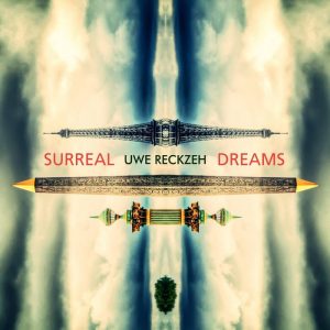 Uwe Reckzeh - Surreal Dreams