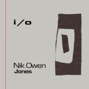 Nik Owen-Jones – I/O