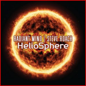 Radiant Mind & Steve Roach - HelioSphere