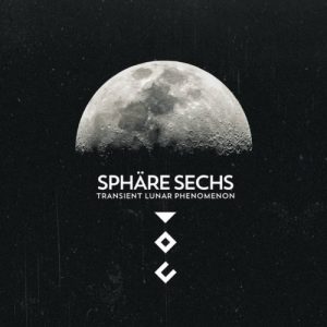 Sphäre Sechs - Transient Lunar Phenomenon