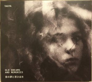 Yagya - Old Dreams and Memories