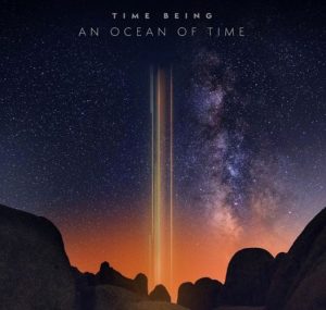 Time Being - An Ocean of Time