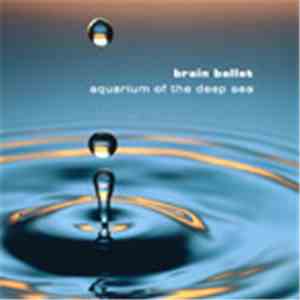 Brain Ballet - Aquarium of the Deep Sea