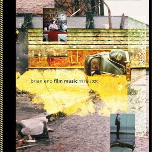 Brian Eno - Film Music: 1976 – 2020