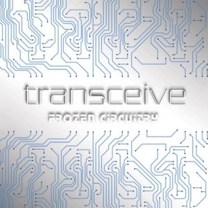 Transceive - Frozen Circuitry