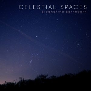 Siddhartha Barnhoorn - Celestial Spaces