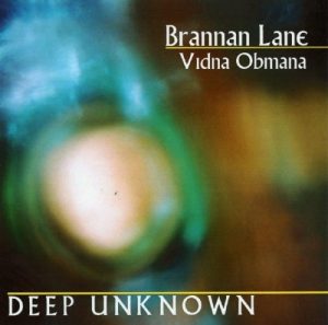 Brannan Lane / Vidna Obmana - Deep Unknown