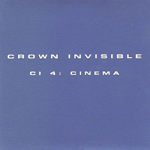 Crown Invisible - CI 4: Cinema