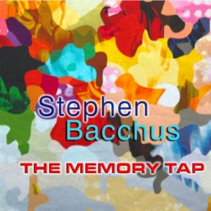 Stephen Bacchus - The Memory Tap