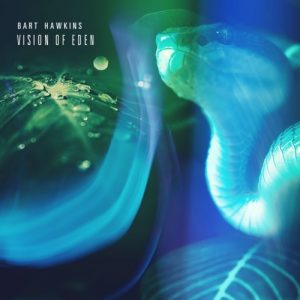 Bart Hawkins - Vision of Eden