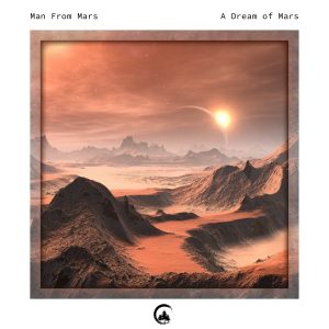 Man from Mars - A Dream of Mars