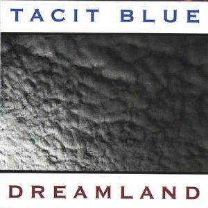 Tacit Blue - Dreamland