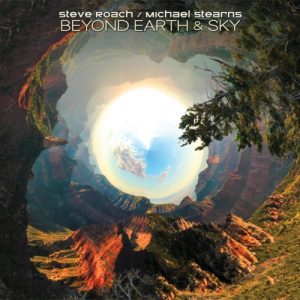 Steve Roach & Michael Stearns - Beyond Earth & Sky