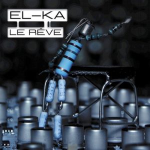 EL-KA - La  Rêve