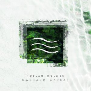 Hollan Holmes - Emerald Waters