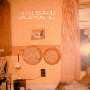 Loneward - Pallid Memories