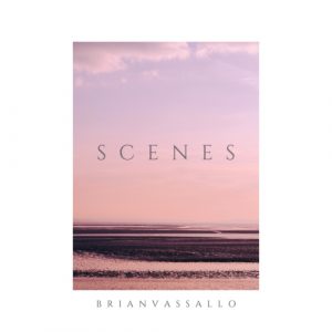 Brian Vassallo - Scenes Vol. 1