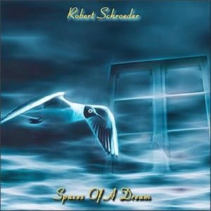 Robert Schroeder - Spaces of a Dream