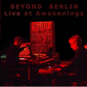 Beyond Berlin - Live at Awakenings