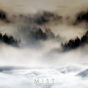 Thom Brennan - Mist