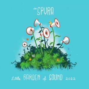 Spyra - Little Garden of Sound 2022