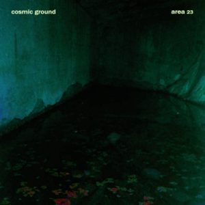 Cosmic Ground - Area 23