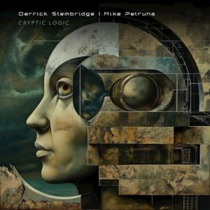 Derrick Stembridge & Mike Petruna - Cryptic Logic
