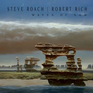 Steve Roach & Robert Rich - Waves of Now