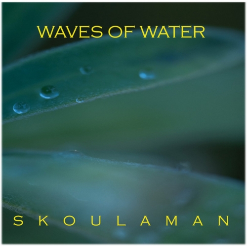 Skoulaman - Waves of Water