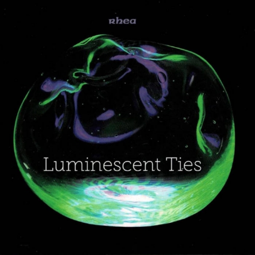 Rhea - Luminiscent Ties