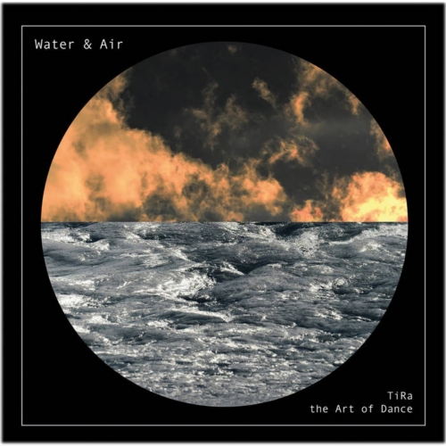 TiRa The Art of Dance: The 4 Elements Water & Air