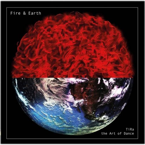TiRa The Art of Dance - The 4 Elements Fire & Earth
